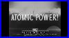 Atomic_Power_1946_Atomic_Age_And_Manhattan_Project_Educational_Film_71674z_01_rrj