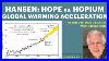 Hansen_Hope_Vs_Hopium_Global_Warming_Acceleration_01_wk